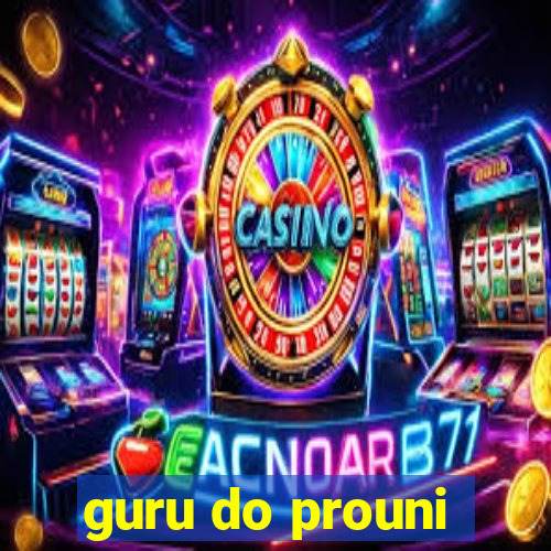 guru do prouni